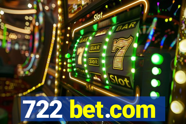 722 bet.com